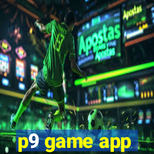 p9 game app